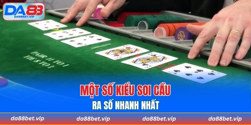 Một số kiểu soi cầu ra số nhanh nhất