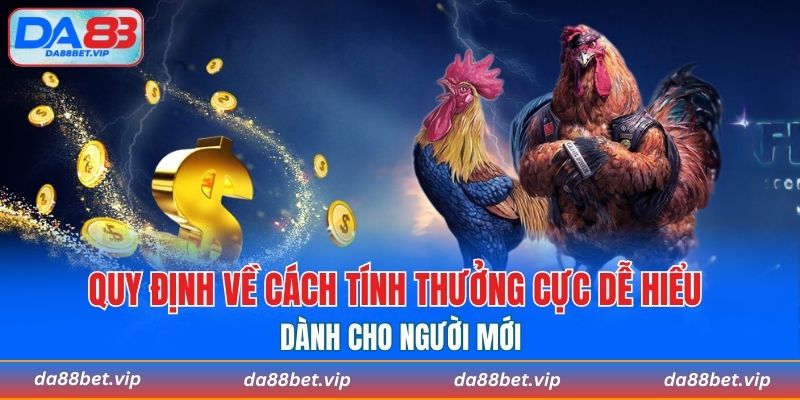 Quy định về cách tính thưởng cực dễ hiểu dành cho người mới
