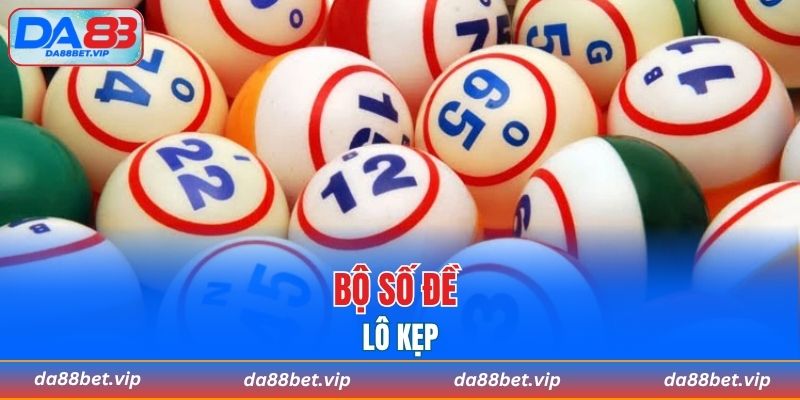 Bộ số đề lô kẹp nổi bật