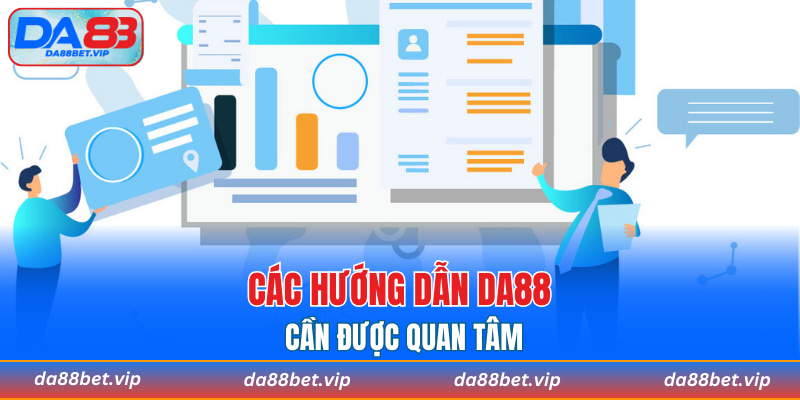 Các hướng dẫn DA88 cần được quan tâm