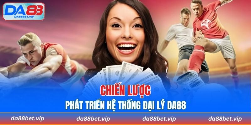 Chia sẻ chiến lược phát triển hệ thống đại lý hiệu quả