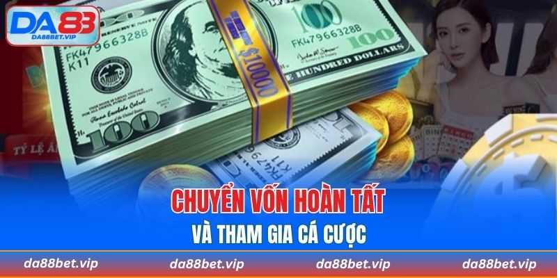 Hoàn tất giao dịch nạp tiền DA88 và tham gia cá cược