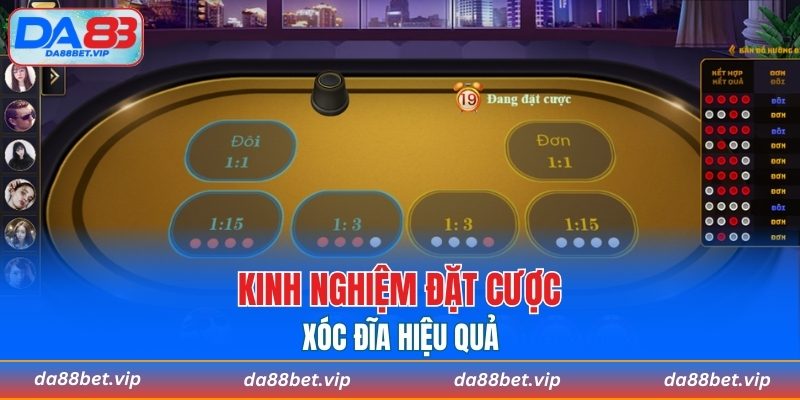 Kinh nghiệm đặt cược xóc đĩa hiệu quả