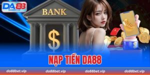 nạp tiền DA88
