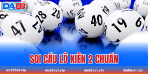 soi cầu lô xiên 2 chuẩn