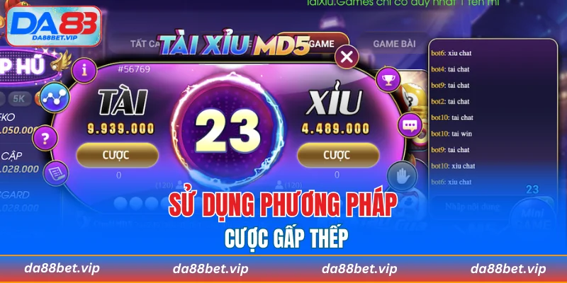 Sử dụng phương pháp cược gấp thếp